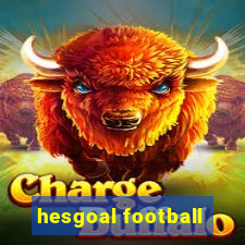 hesgoal football